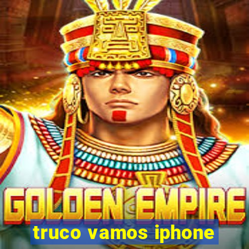 truco vamos iphone